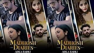 The Diaries of Madhosh Adla Badli